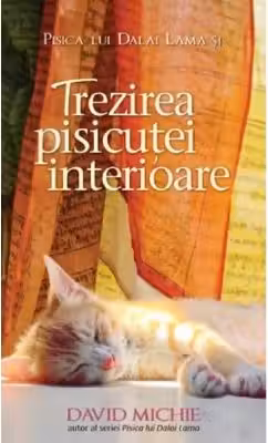 Pisica lui Dalai Lama si trezirea pisicutei interioare