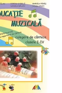 Educatie muzicala culegere de cantece clasele I-IV