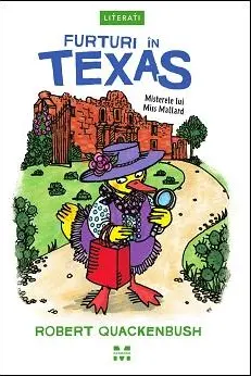 Furturi în Texas. Seria Misterele lui Miss Mallard