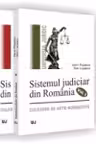 SISTEMUL JUDICIAR DIN ROMANIA - Culegere de acte normative (1859-1944) - (1945-1989) - Vol. I-II