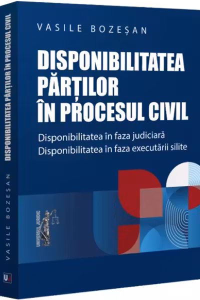Disponibilitatea partilor in procesul civil
