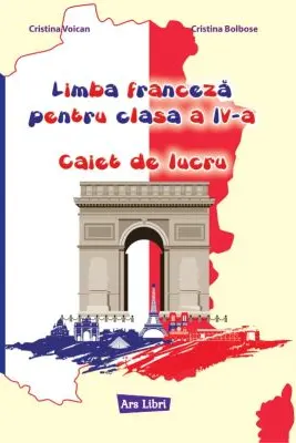 Limba franceză pentru clasa a IV-a. Caiet de lucru