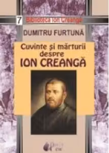 Cuvinte si marturii despre Ion Creanga