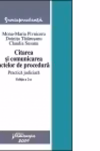 Citarea si comunicarea actelor de procedura. Practica judiciara. Editia a 2-a