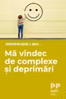 Ma vindec de complexe si deprimari