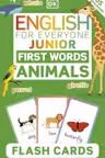 English for Everyone Junior: First Words Animals Flash Cards