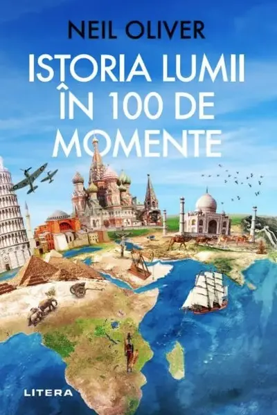 Istoria Lumii in 100 de Momente