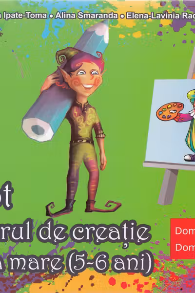 Piticot în atelierul de creație - Grupa mare 5-6 Ani