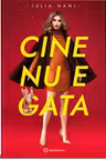 Cine nu e gata