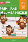 Primii pasi in lumea muzicii 5+