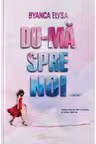 Du-mă spre noi Vol.1 (Elire Books)