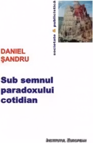 Sub semnul paradoxului cotidian
