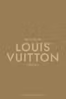 The Essence of Louis Vuitton