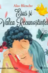 Erus si valea recunostintei