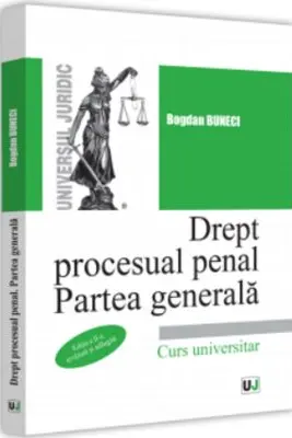 Drept procesual penal. Partea generala, editia a 2-a, revazuta si adaugita
