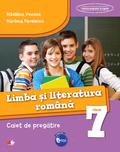 Limba si literatura romana. Caiet de pregatire. Clasa a VII-a
