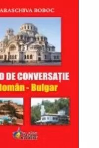 Ghid de conversatie Roman - Bulgar