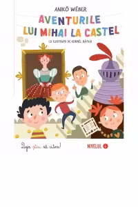 Aventurile lui Mihai la castel