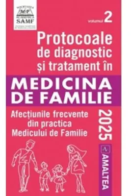Protocoale de diagnostic si tratament in MEDICINA DE FAMILIE Vol.2