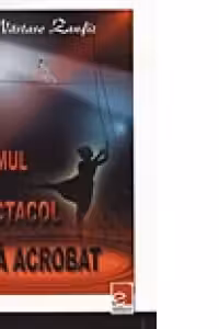 Ultimul spectacol fara acrobat