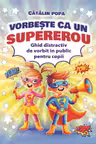 Vorbeste ca un supererou