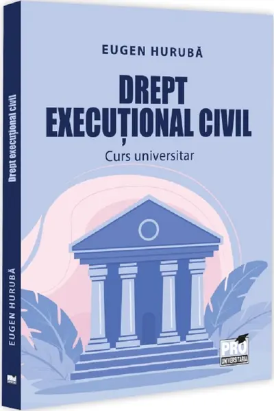Drept execuțional civil. Curs universitar