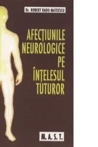 Afectiunile neurologice pe intelesul tuturor