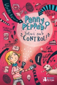 Penny Pepper. Totu-i sub control!
