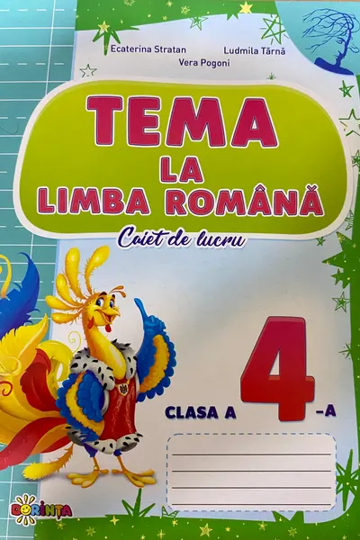 LIMBA ROMANA. CAIETUL ELEVULUI 4./ STRATAN,POGONI/. POLIGRAF