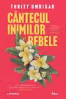 Folio. CANTECUL INIMILOR REBELE.