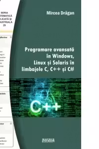 Programare avansata in Windows, Linux si Solaris in limbajele C, C++ si C#