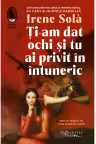 Ti-am dat ochi si tu ai privit in intuneric