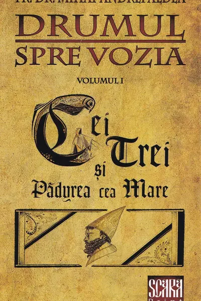 Drumul spre Vozia Vol.1: Cei trei și Pădurea cea Mare