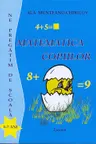 Matematica copiilor. Ne pregatim de scoala 6-7 ani. 2009 Lyceum