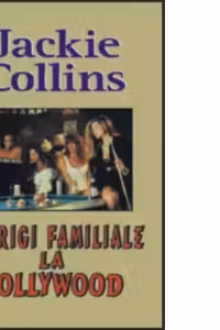 Intrigi familiale la Hollywood