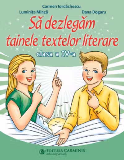 Sa dezlegam tainele textelor literare. Clasa a 4-a. L4CD