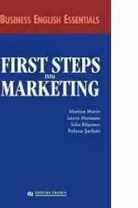 First Steps into Marketing - Monica Marin, Laura Muresan
