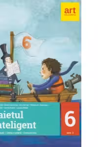 Caietul inteligent pentru clasa a VI-a, semestrul II. Literatura. Limba romana. Comunicare