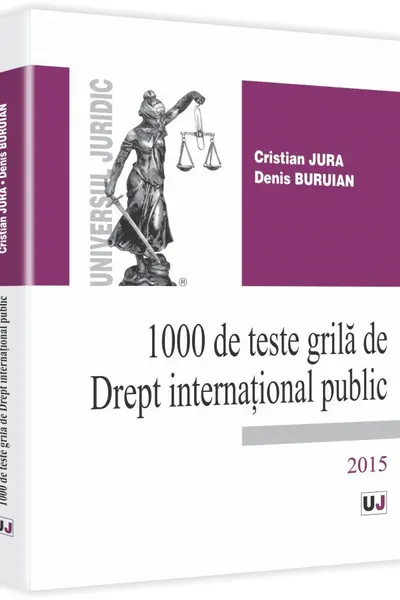 1000 De Teste Grilă De Drept Internațional Public 2015