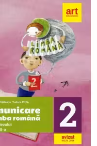Comunicare in limba romana. Caietul elevului. Clasa a II-a, partea a II-a