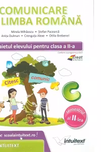 Comunicare in limba romana. Caietul elevului pentru clasa a II-a, semestrul II