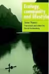 Ecology, Community and Lifestyle: Outline of an Ecosophy