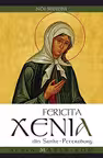 Fericită Xenia din Sankt-Petersburg. Noi minuni