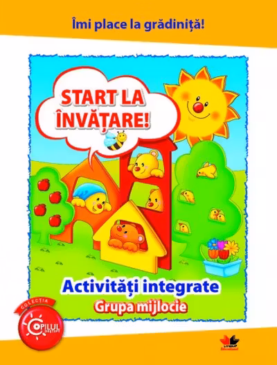 Imi place la gradinita Start la invatare activitati integrate grupa mijlocie