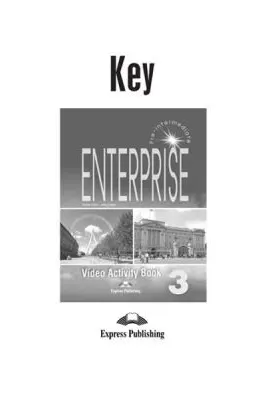 Curs limba engleza Enterprise 3 Raspunsuri la caietul de activitati video