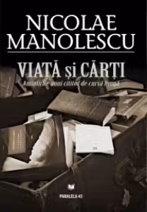 Viata si carti. Amintirile unui cititor de cursa lunga