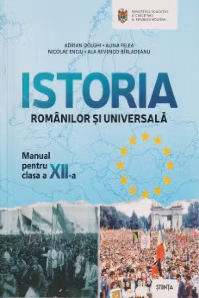 Istoria romanilor si universala. Manual pentru clasa a XII-a