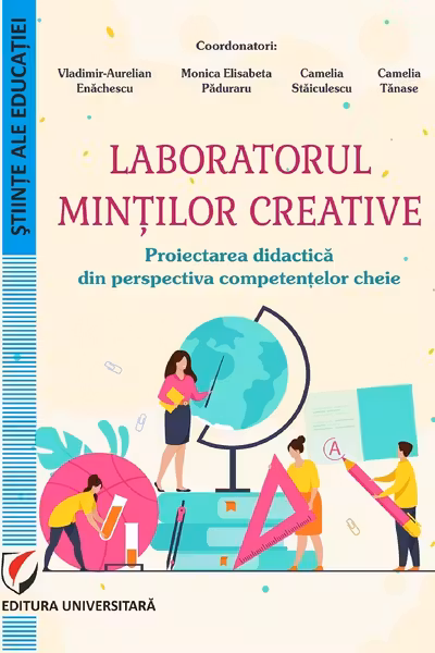Laboratorul mintilor creative. Proiectarea didactica din perspectiva competentelor cheie