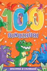 100 DE DINOZAURI. DESCOPERA SI PICTEAZA!