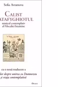 Calist Catafyghiotul, misticul contemplativ al Filocaliei bizantine